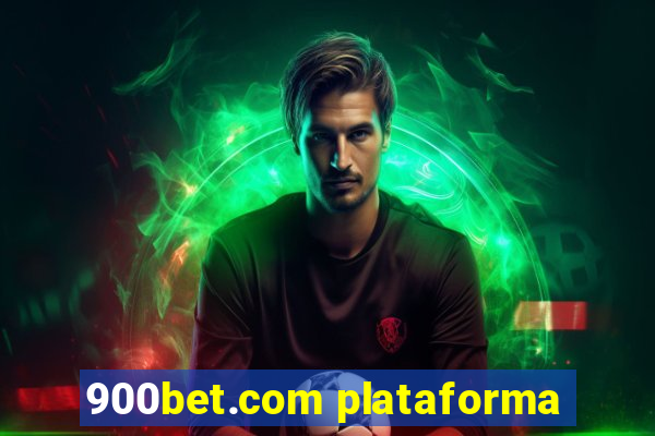 900bet.com plataforma